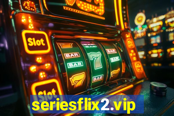 seriesflix2.vip