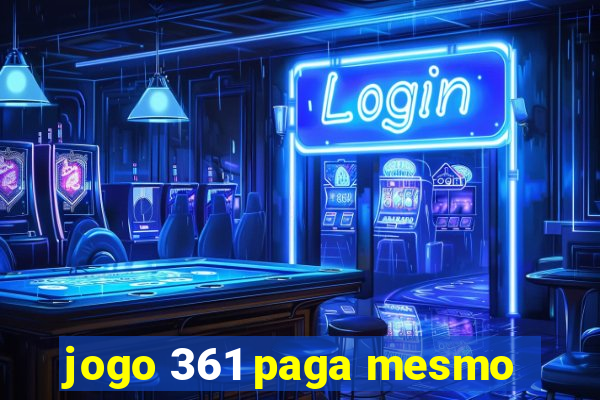 jogo 361 paga mesmo