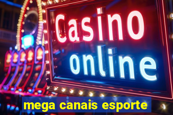 mega canais esporte