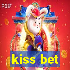 kiss bet