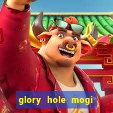 glory hole mogi das cruzes