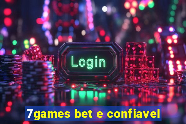 7games bet e confiavel