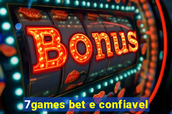 7games bet e confiavel