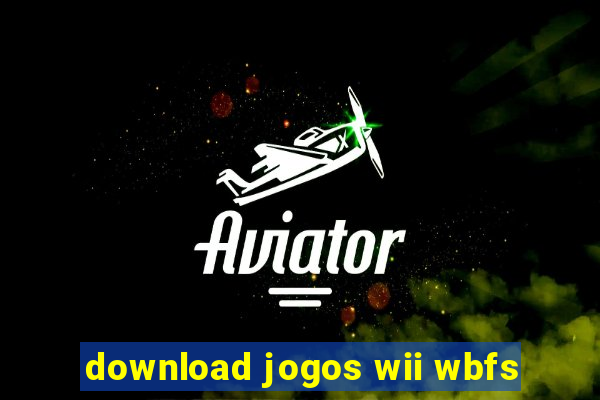 download jogos wii wbfs