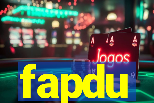 fapdu