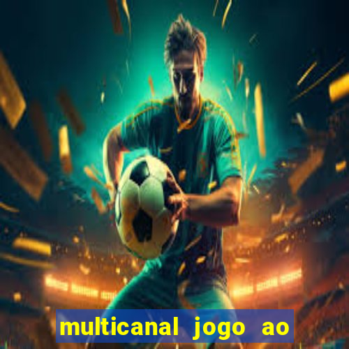 multicanal jogo ao vivo bahia