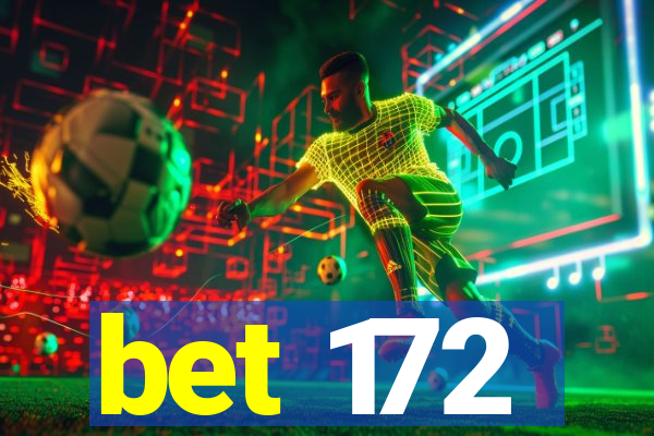 bet 172