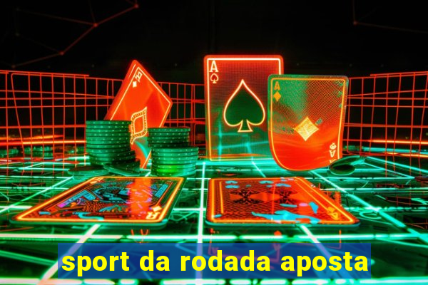 sport da rodada aposta