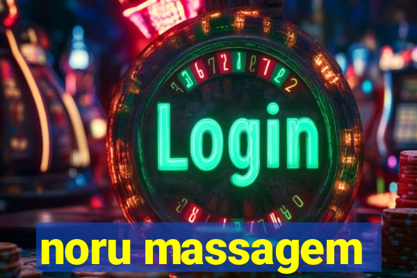 noru massagem