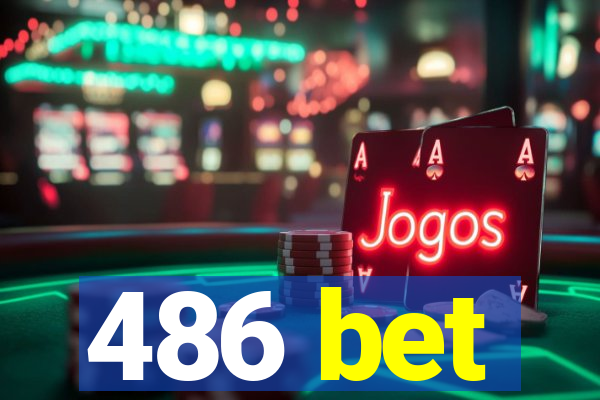 486 bet