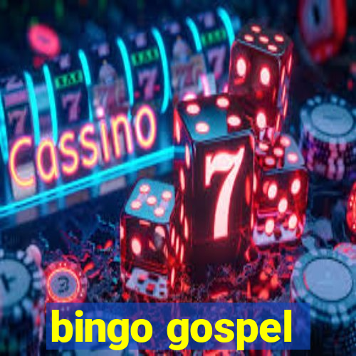 bingo gospel