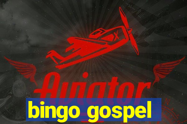 bingo gospel