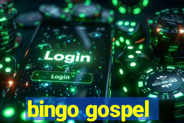 bingo gospel