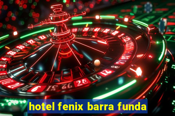 hotel fenix barra funda