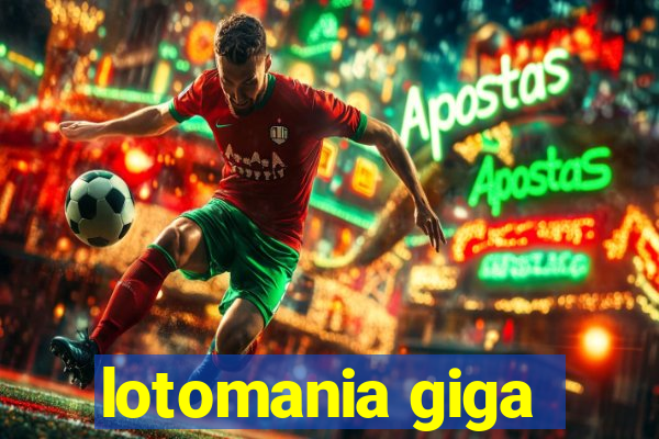 lotomania giga