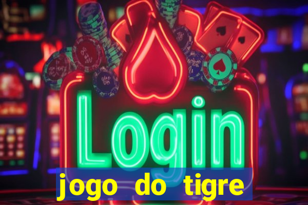 jogo do tigre deposito minimo 1 real