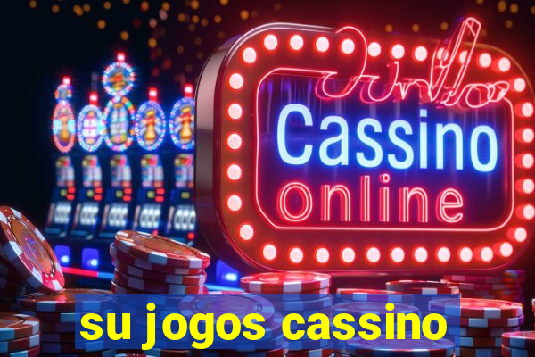 su jogos cassino