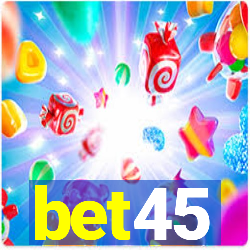 bet45