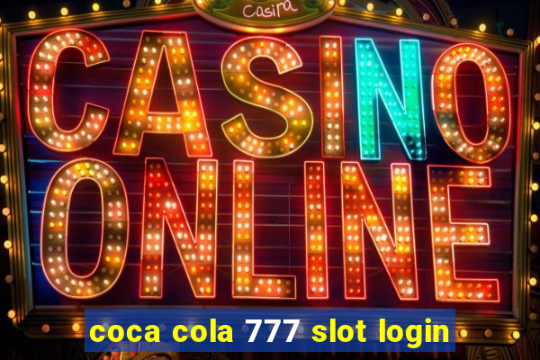 coca cola 777 slot login