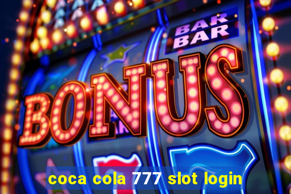 coca cola 777 slot login