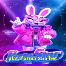 plataforma 255 bet