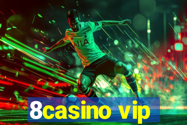 8casino vip