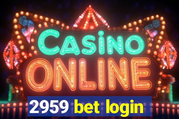 2959 bet login