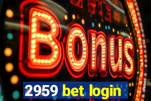 2959 bet login