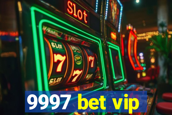 9997 bet vip