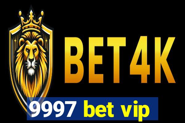 9997 bet vip