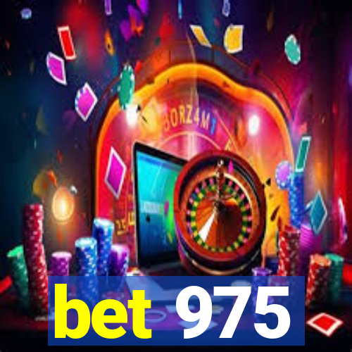 bet 975