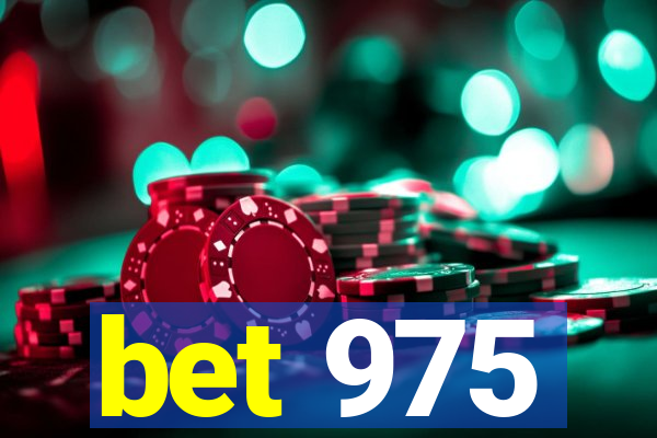 bet 975