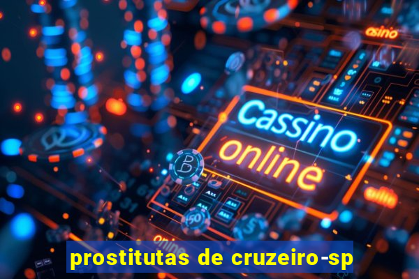 prostitutas de cruzeiro-sp