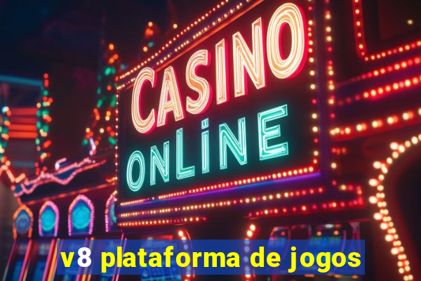 v8 plataforma de jogos