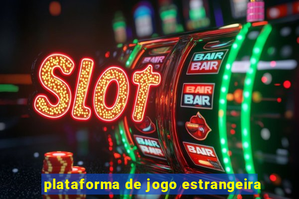 plataforma de jogo estrangeira