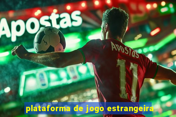 plataforma de jogo estrangeira