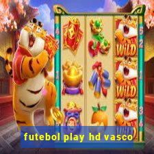 futebol play hd vasco