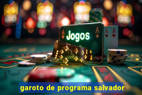 garoto de programa salvador