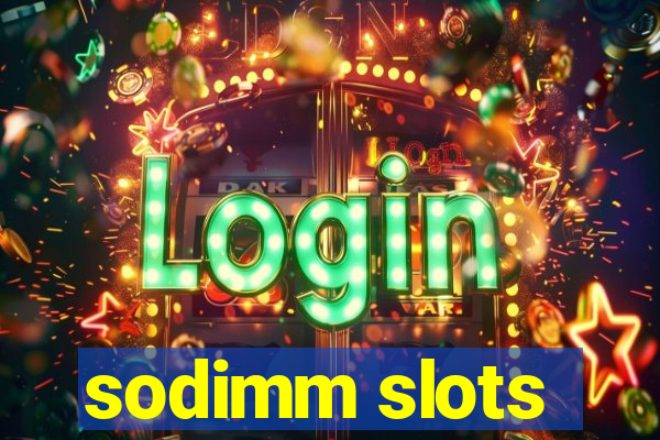 sodimm slots