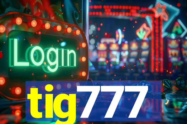 tig777