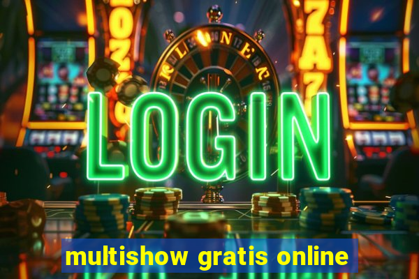 multishow gratis online