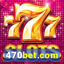 470bet.com