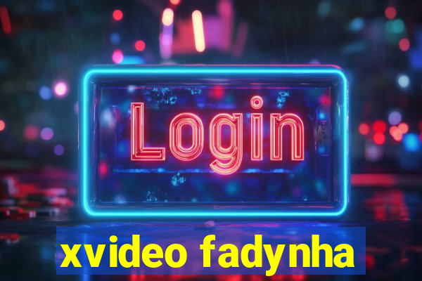 xvideo fadynha