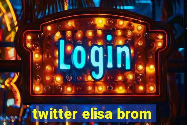 twitter elisa brom