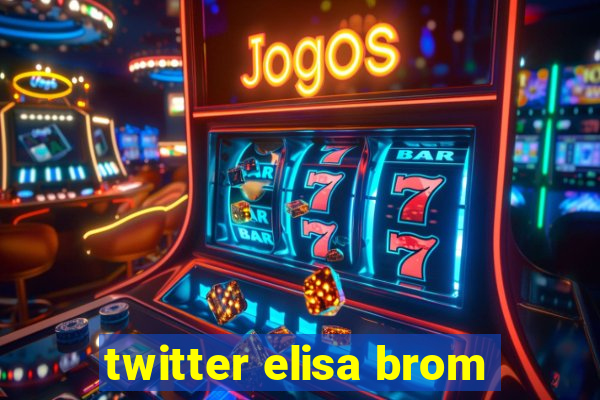 twitter elisa brom