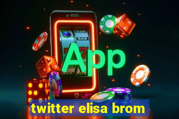 twitter elisa brom