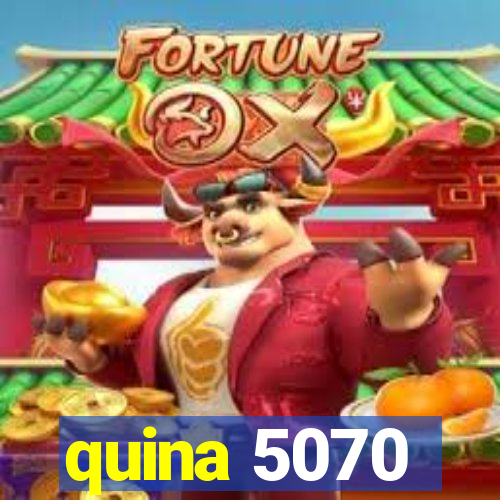 quina 5070