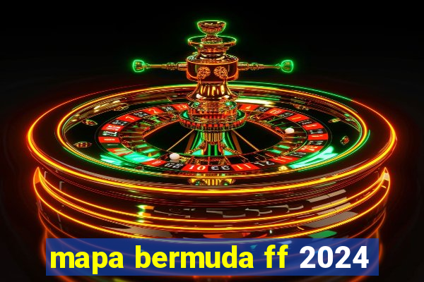 mapa bermuda ff 2024