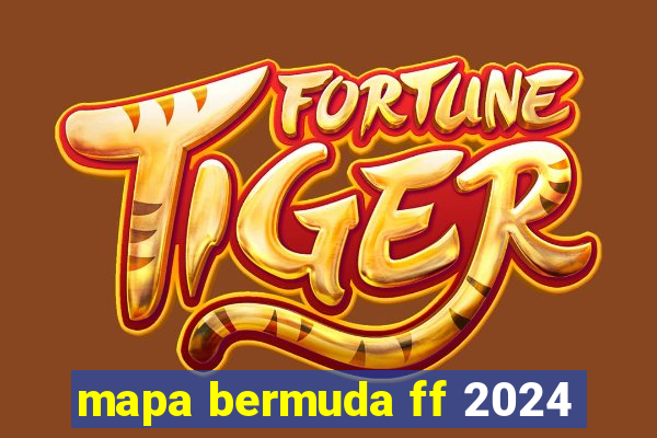 mapa bermuda ff 2024