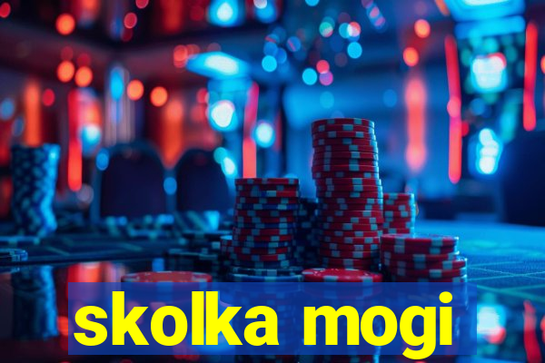 skolka mogi